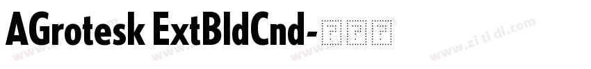 AGrotesk ExtBldCnd字体转换